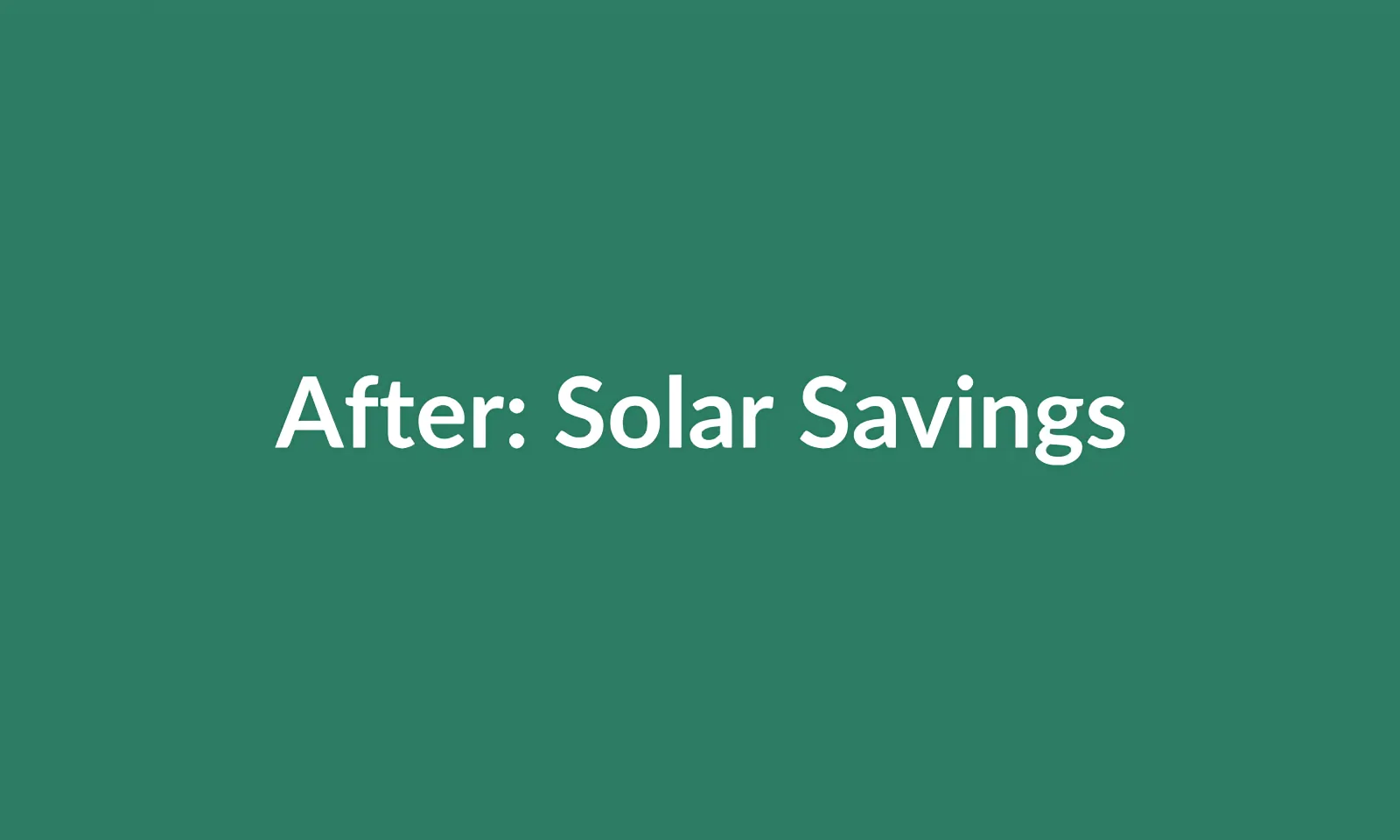 After Solar — Major Savings